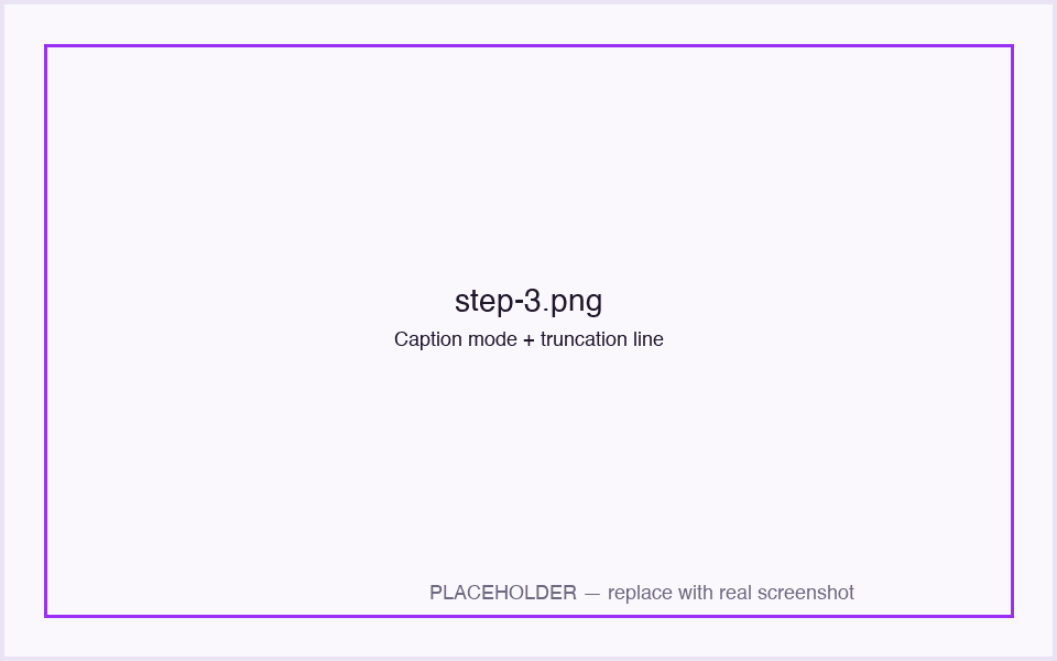The tool in Caption mode with a dashed truncation boundary line shown partway through a caption.